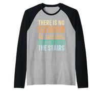 There is No Elevator to Success You Have to Take The Stairs Raglan Baseball Tee