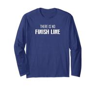 There is No Finish Line Long Sleeve T-Shirt