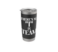 There is no I in Team Sport Team Stainless Steel Insulated Tumbler