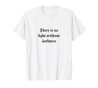 There is No Light Without Darkness Goth Vintage Dark Romance Value Graphic T-Shirt