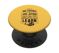 There Is No Losing In Jiu Jitsu Either You Win Or You Learn PopSockets Adhesive PopGrip
