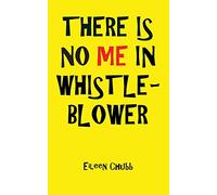 THERE IS NO ME IN WHISTLEBLOWER EDITION TWO