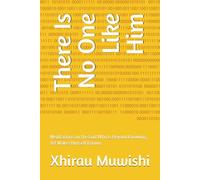 There Is No One Like Him: Meditations on the God Who Is Beyond Knowing, Yet Makes Himself Known.
