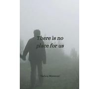 There is no place for us. (Echoes of survival)