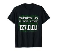 There Is No Place Like 127.0.0.1 Computer Geek Programmer T-Shirt
