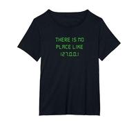 There is no Place Like 127.0.0.1 Geeky Programmer T-Shirt, Women's Plus, Black, 4X