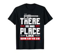 "There is no place like G28 X0 Y0 Z0" Funny CNC Operator T-Shirt