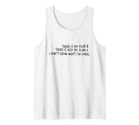 There is No Plan A or B - Honest Life Confession Design Tank Top