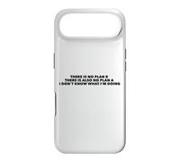 There Is No Plan B. I Don't Know What I'm Doing Case for iPhone Air