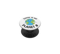 There Is No Planet B Climate Change Save Our Planet PopSockets Adhesive PopGrip