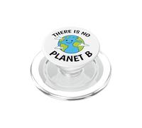 There Is No Planet B Climate Change Save Our Planet PopSockets PopGrip for MagSafe