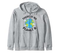 There Is No Planet B Climate Change Save Our Planet Zip Hoodie