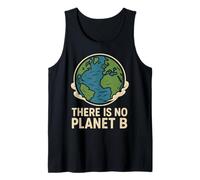 There Is No Planet B Earth Conservation Tank Top