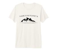 There is No Planet B Earth Day Climate Change Premium T-Shirt