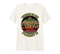 There is No Planet B Earth Day Environmental Premium T-Shirt
