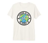 There is No Planet B Go Green Save Our Planet Earth Day Premium T-Shirt