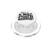 There Is No Planet B Protect Our Earth Nature Awareness Gift PopSockets PopGrip for MagSafe