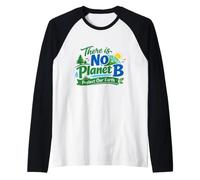 There is No Planet B Protect Our Earth Nature Awareness Gift Raglan Baseball Tee