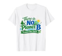 There is No Planet B Protect Our Earth Nature Awareness Gift T-Shirt