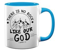 There is No Rock Like Our God I Samuel 2 2 Ceramic Tea Coffee Mug Light Blue