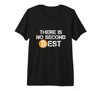 There is No Second Best Bitcoin Tee - Bitcoin Maxi Premium T-Shirt