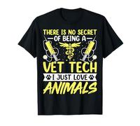 There Is No Secret of Being a Vet Tech - Funny Veterinarian T-Shirt