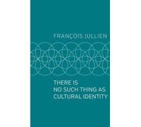 There Is No Such Thing as Cultural Identity