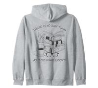 There Is No Such Thing As Too Many Books Womens Reading Zip Hoodie