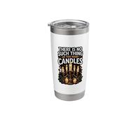 There is No Such Thing As Too Many Candles Stainless Steel Insulated Tumbler