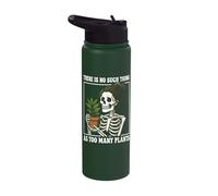 There is No Such Thing As Too Many Plants Stainless Steel Insulated Water Bottle