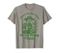 There is No Such Thing As Too Many Plants T-Shirt