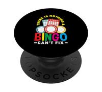 There Is Nothing A Bingo Can't Fix Fun PopSockets Adhesive PopGrip