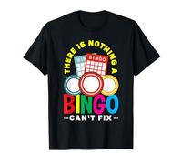 There Is Nothing A Bingo Can't Fix Fun T-Shirt