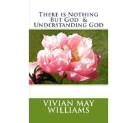 There Is Nothing but God and Understanding God