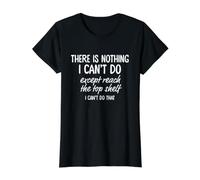 There is Nothing I Can't Do Except Reach The Top Shelf Value Graphic T-Shirt, Women, Black, XS
