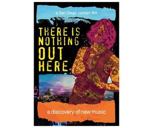 There Is Nothing Out Here - A Concert Film