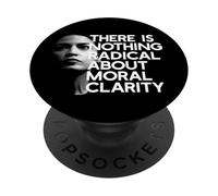 THERE IS NOTHING RADICAL ABOUT MORAL CLARITY AOC Quote Meme PopSockets Adhesive PopGrip