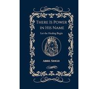 There Is Power In His Name: Let The Healing Begin
