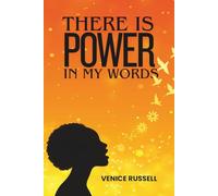 There is Power in My Words: A Collection of Poems