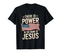 There is Power in The Name of Jesus Christian T-Shirt