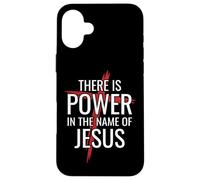 There is Power in the name of Jesus Cross Christian Faith Case for iPhone 16 Plus