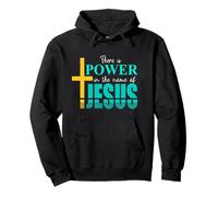 There Is Power In The Name Of Jesus Pullover Hoodie
