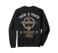 There is Power In The Name of Jesus Sweatshirt