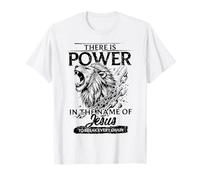 There is Power in The Name of Jesus to Break Every Chain T-Shirt