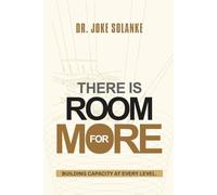There Is Room for More: A Guide to Building Capacity at Every Level