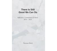 There Is Still Good We Can Do