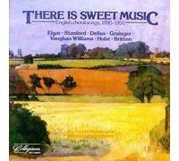 There Is Sweet Music: English Choral Songs, 1890-1950