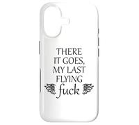 There It Goes My Last Flying Fuck Sign that says the F Word Case for iPhone 17