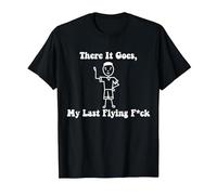 There It Goes My Last Flying Fuck T-Shirt, Men, Black, Medium
