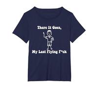 There It Goes My Last Flying Fuck T-Shirt, Women's Plus, Navy Blue, 1X